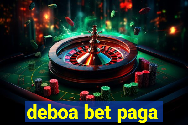 deboa bet paga